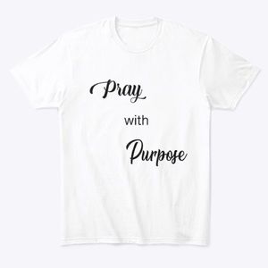 Pray With Purpose T-shirt